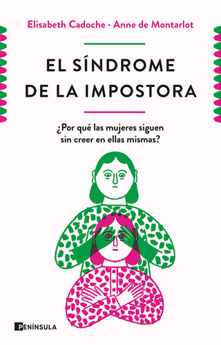 El síndrome de la impostora: ¿Por qué las mujeres siguen sin creer en ellas mismas?