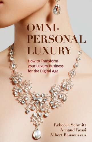 Omni-Personal Luxury: How to Transform Your Luxury Business for the Digital Age