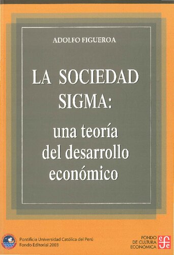 La sociedad sigma. Una teoria del desarrollo economico