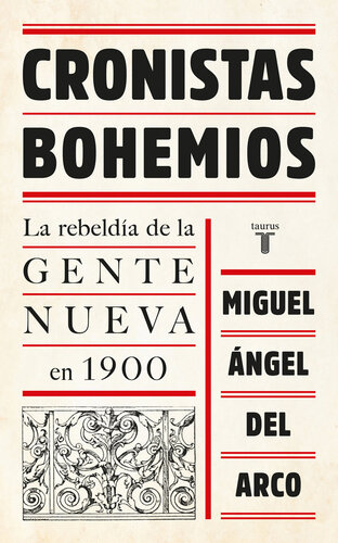 Cronistas bohemios: La rebeldía de la Gente Nueva en 1900