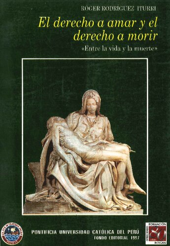 El Derecho a Amar y Derecho a Morir: Entre La Vida y La Muerte