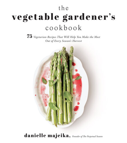 The Vegetable Gardener's Cookbook