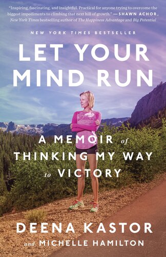 Let Your Mind Run: A Memoir of Thinking My Way to Victory