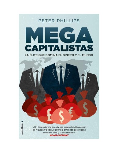 Megacapitalistas: La élite que domina el dinero y el mundo