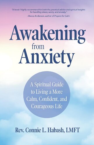 Awakening from Anxiety: A Spiritual Guide to Living a More Calm, Confident, and Courageous Life