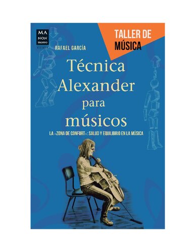 Técnica Alexander para músicos La zona de confort salud y equilibrio en la música