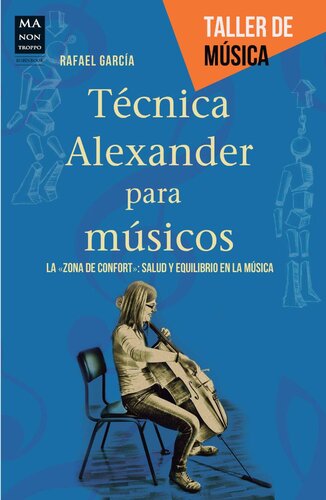 Técnica Alexander para músicos La zona de confort salud y equilibrio en la música