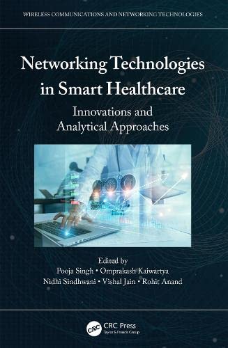 Networking Technologies in Smart Healthcare: Innovations and Analytical Approaches