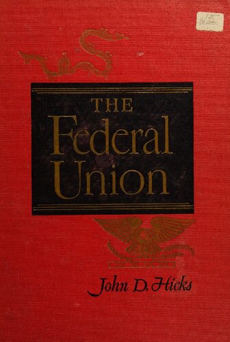 The Federal Union; a history of the United States to 1877