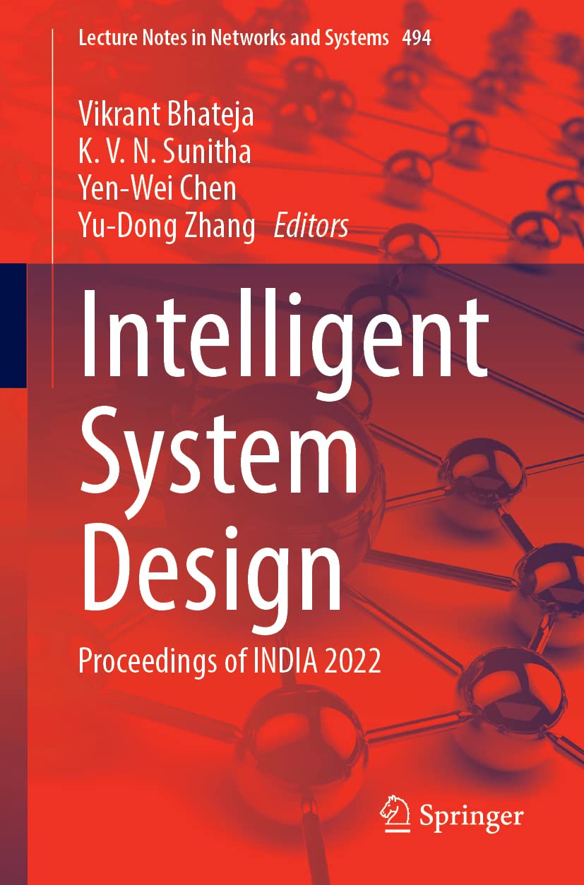 Intelligent System Design: Proceedings of INDIA 2022