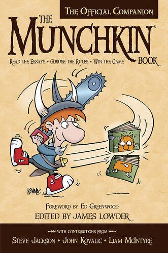 The Munchkin Book: The Official Companion--Read the Essays * (Ab)use the Rules * Win the Game