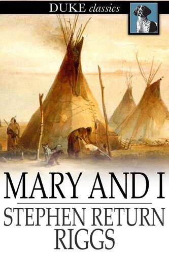 Mary and I: Forty Years with the Sioux