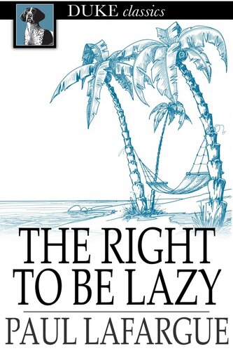 The Right to Be Lazy