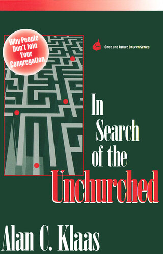 In Search of the Unchurched: Why People Don't Join Your Congregation