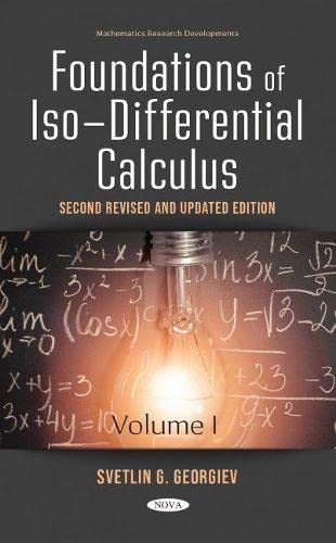 Foundations of Iso-Differential Calculus, Volume I