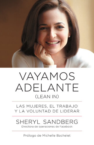 Vayamos adelante: Las mujeres, el trabajo y la voluntad de liderar