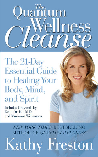 Quantum Wellness Cleanse: The 21-Day Essential Guide to Healing Your Mind, Body and Spirit