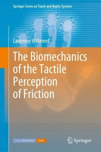 The Biomechanics of the Tactile Perception of Friction