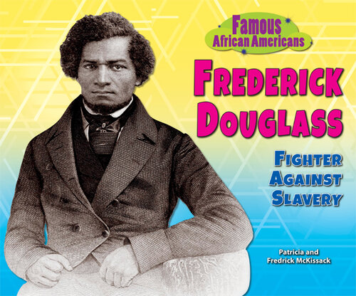 Frederick Douglass: Fighter Against Slavery