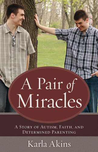 A Pair of Miracles: A Story of Autism, Faith, and Determined Parenting