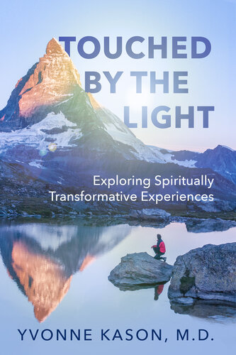 Touched by the Light: Exploring Spiritually Transformative Experiences