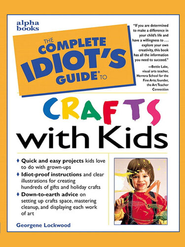 The Complete Idiot's Guide to Crafts With Kids