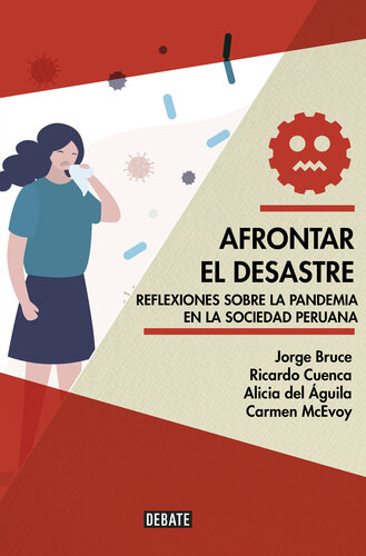 Afrontar el desastre: Reflexiones sobre la pandemia en la sociedad peruana