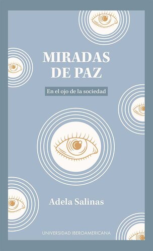 Miradas de paz: en el ojo de la sociedad