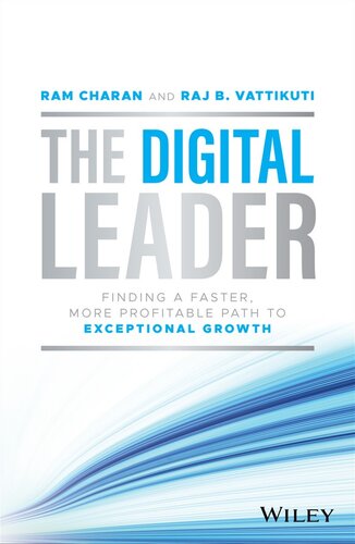 The Digital Leader: Finding a Faster, More Profitable Path to Exceptional Growth