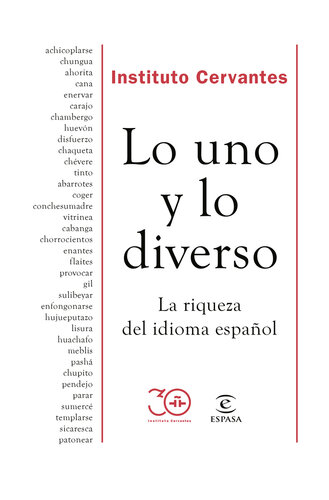 Lo uno y lo diverso: La riqueza del idioma español