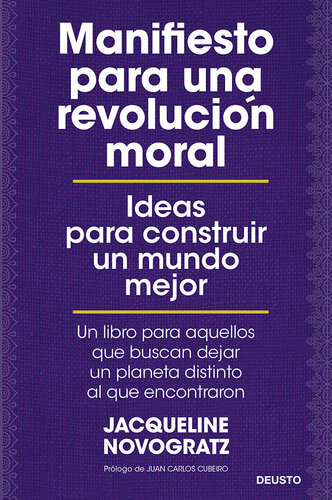 Manifiesto para una revolución moral: Ideas para construir un mundo mejor