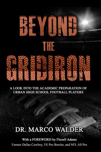 Beyond the Gridiron--A Look Into the Academic Preparation of Urban High School Football Players