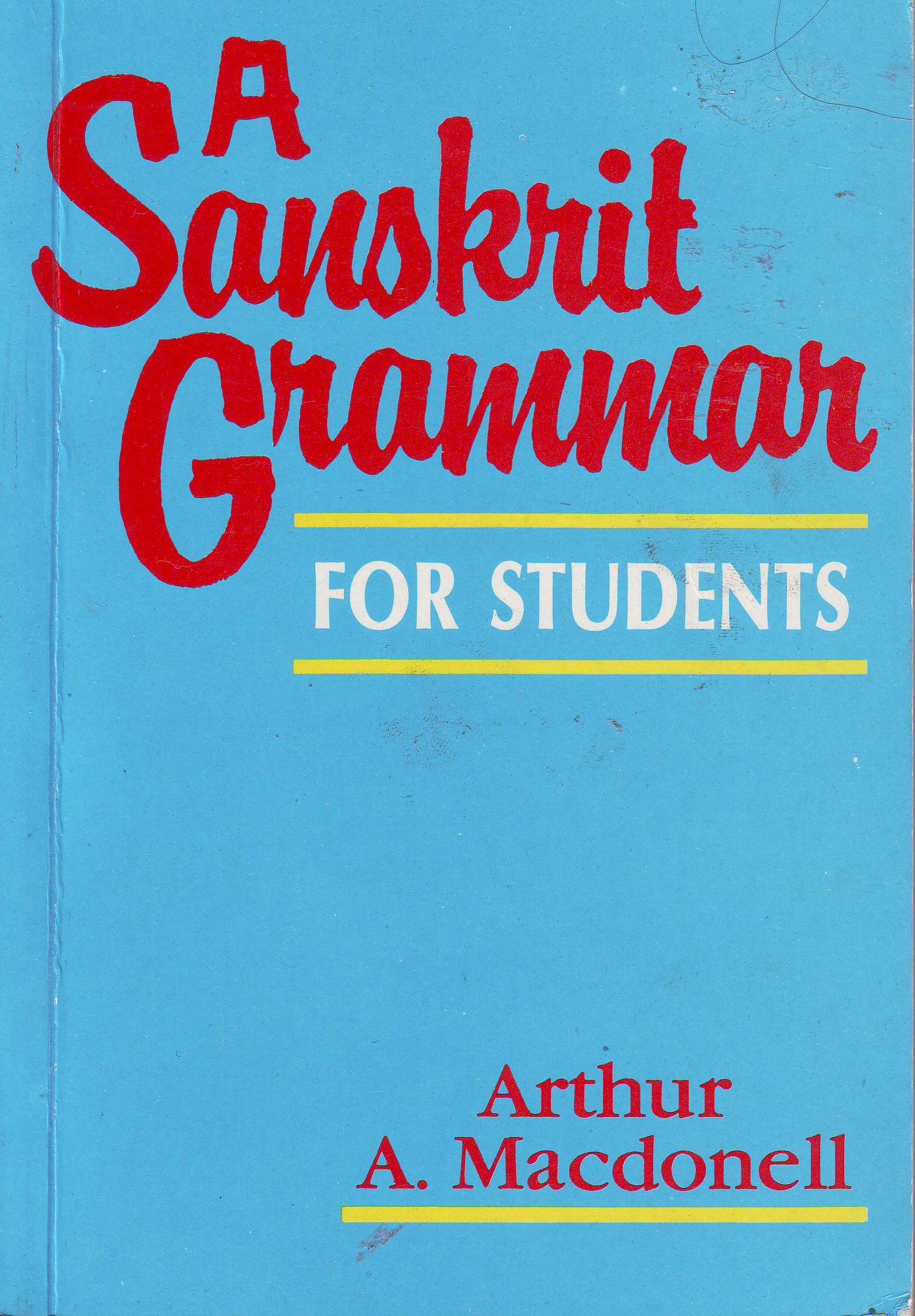 A Sanskrit Grammar for Sanskrit Students