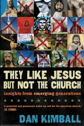 They Like Jesus but Not the Church: Insights from Emerging Generations