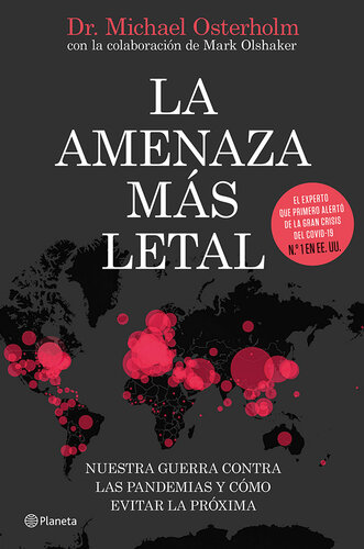 La amenaza más letal: Nuestra guerra contra las pandemias y cómo evitar la próxima