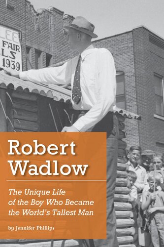 Robert Wadlow: The Unique Life of the Boy Who Became the World's Tallest Man