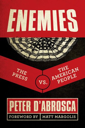 Enemies: The Press vs. The American People