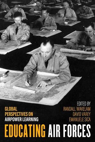 Educating Air Forces: Global Perspectives on Airpower Learning