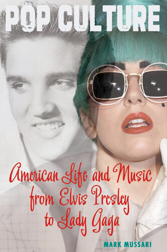 American Life and Music from Elvis Presley to Lady Gaga