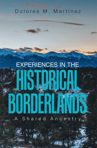 Experiences in the Historical Borderlands: A Shared Ancestry