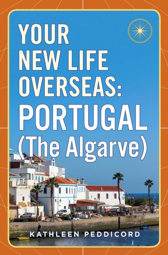 Your New Life Overseas--Portugal (The Algarve)