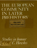 The European Community in Later Prehistory: Studies in Honour of C. F. C. Hawkes