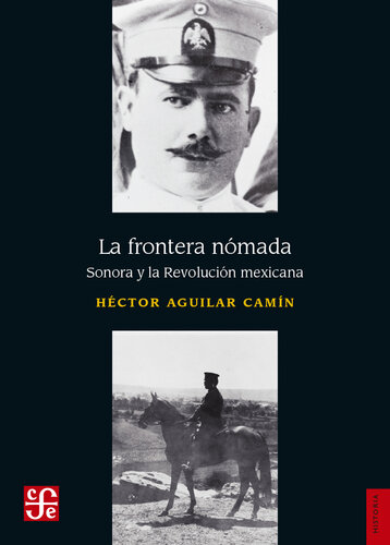 La frontera nómada: Sonora y la Revolución mexicana