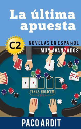 La última apuesta--Novelas en español nivel muy avanzado (C2)