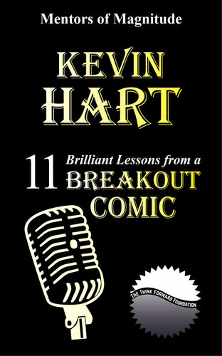 KEVIN HART: 11 Brilliant Lessons from a Breakout Comic