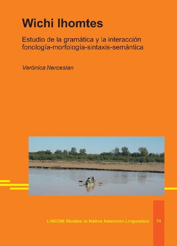 Wichi lhomtes. Estudio de la gramática y la interacción fonología-morfología-sintaxis-semántica