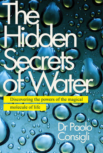 The Hidden Secrets of Water