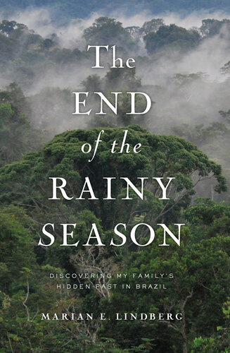 The End of the Rainy Season: Discovering My Family's Hidden Past in Brazil