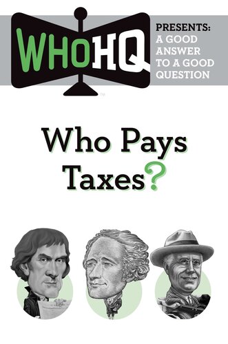 Who Pays Taxes?: A Good Answer to a Good Question