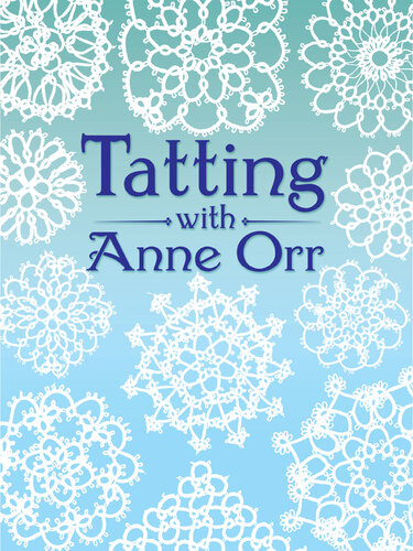 Tatting with Anne Orr